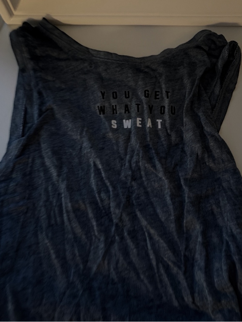 Muscle Tank - 'You Get What You Sweat' -